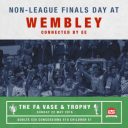 Tickets to the first ever Non-League Finals Day at Wembley Stadium on Sunday 22 May are on sale now
